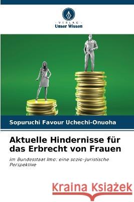 Aktuelle Hindernisse f?r das Erbrecht von Frauen