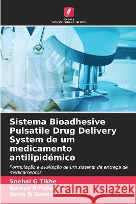 Sistema Bioadhesive Pulsatile Drug Delivery System de um medicamento antilipid?mico