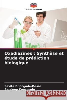 Oxadiazines: Synthese et etude de prediction biologique