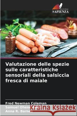 Valutazione delle spezie sulle caratteristiche sensoriali della salsiccia fresca di maiale