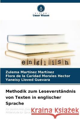 Methodik zum Leseverstandnis von Texten in englischer Sprache