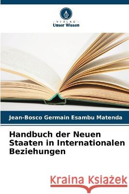 Handbuch der Neuen Staaten in Internationalen Beziehungen