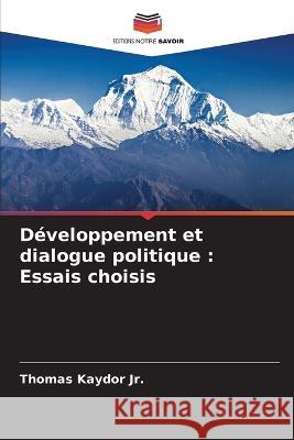 Developpement et dialogue politique: Essais choisis