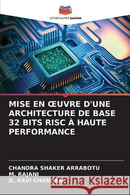 Mise En Oeuvre d'Une Architecture de Base 32 Bits RISC A Haute Performance