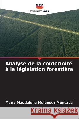 Analyse de la conformite a la legislation forestiere
