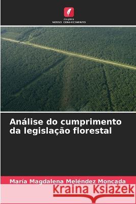 Analise do cumprimento da legislacao florestal