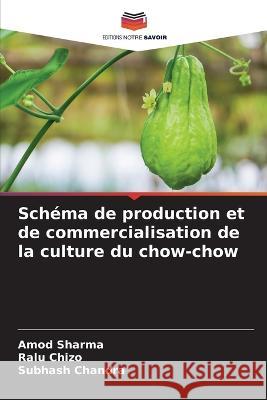 Schema de production et de commercialisation de la culture du chow-chow