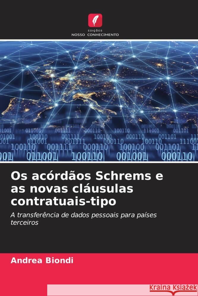 Os acórdãos Schrems e as novas cláusulas contratuais-tipo