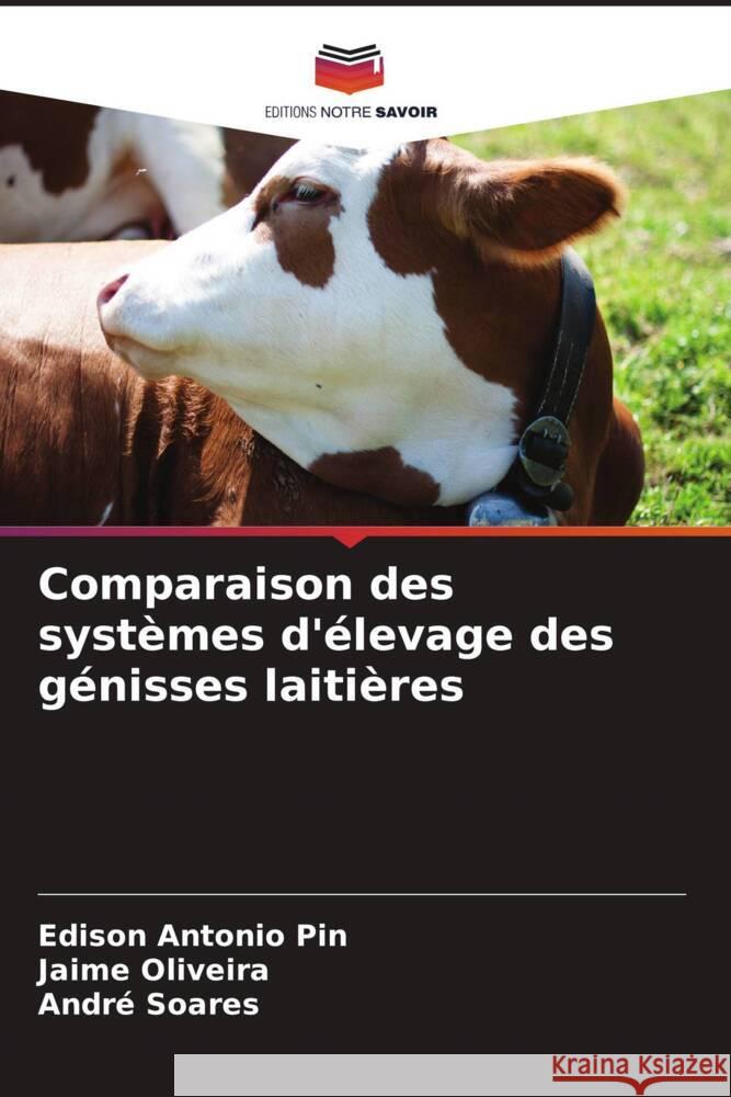 Comparaison des systèmes d'élevage des génisses laitières