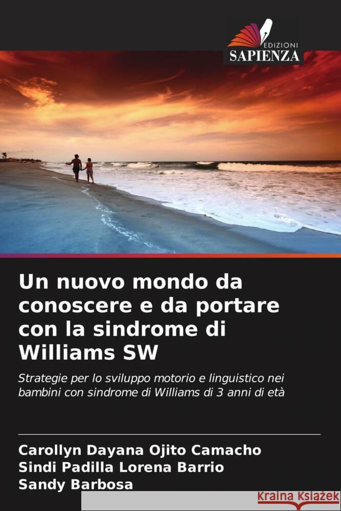 Un nuovo mondo da conoscere e da portare con la sindrome di Williams SW