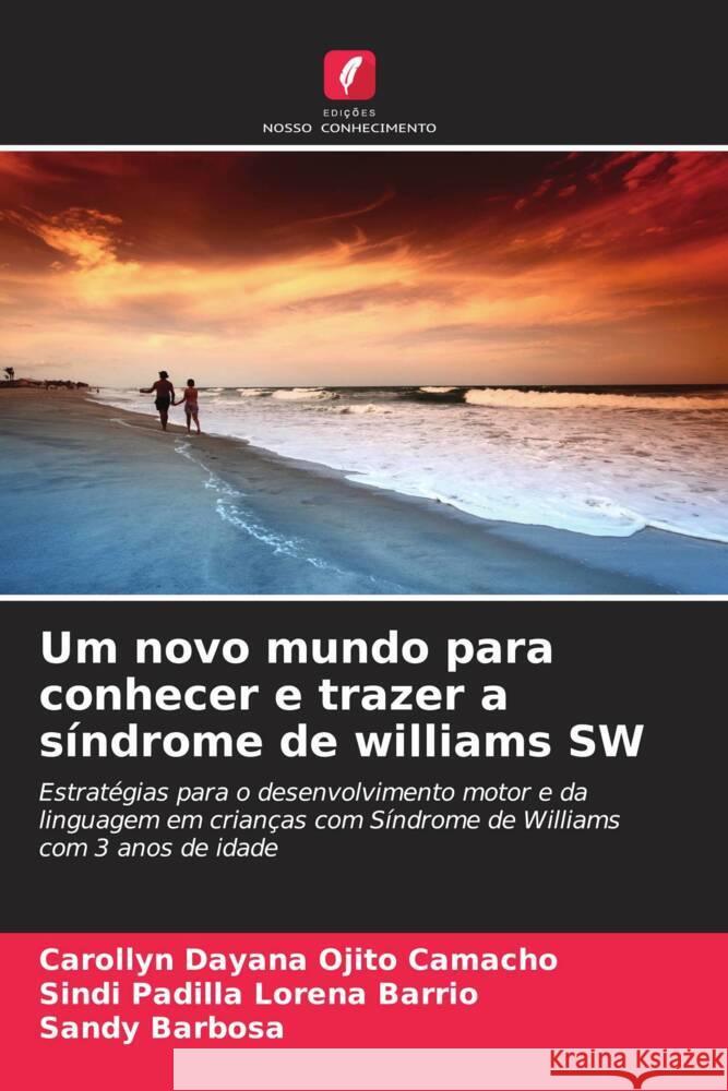 Um novo mundo para conhecer e trazer a síndrome de williams SW