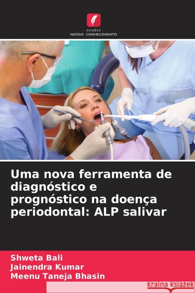 Uma nova ferramenta de diagnóstico e prognóstico na doença periodontal: ALP salivar