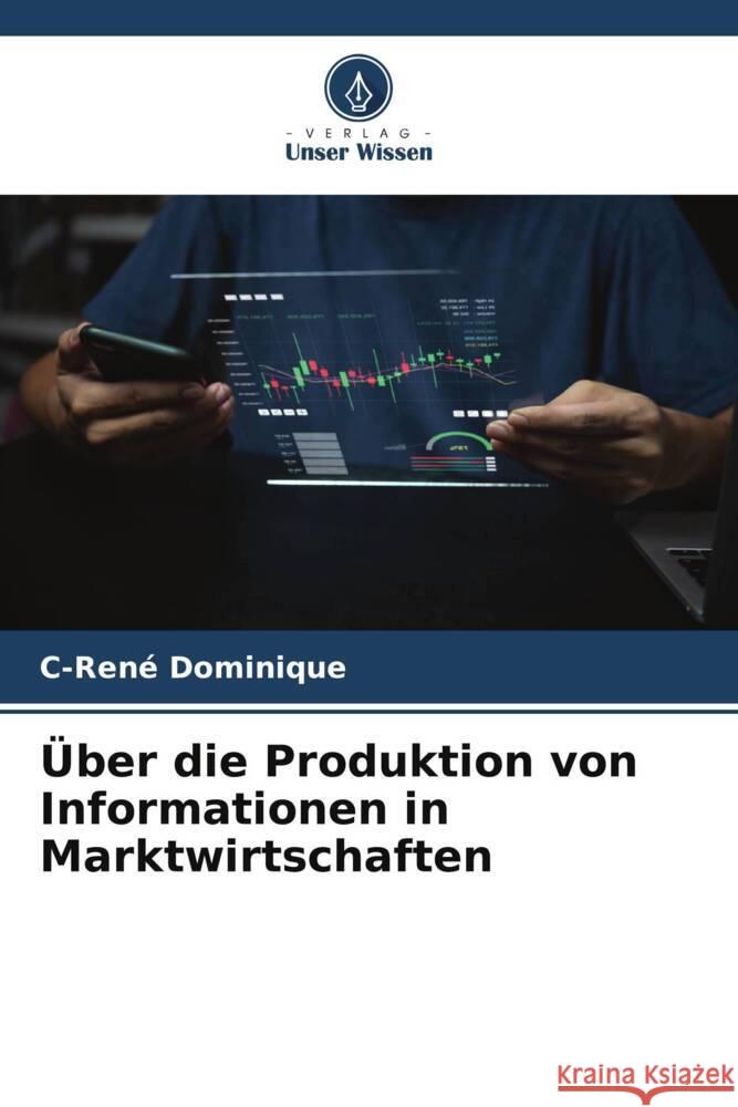 Über die Produktion von Informationen in Marktwirtschaften