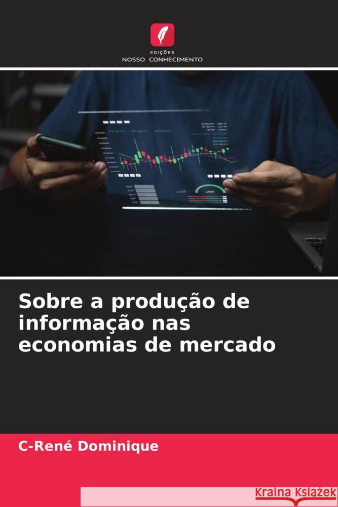 Sobre a produção de informação nas economias de mercado