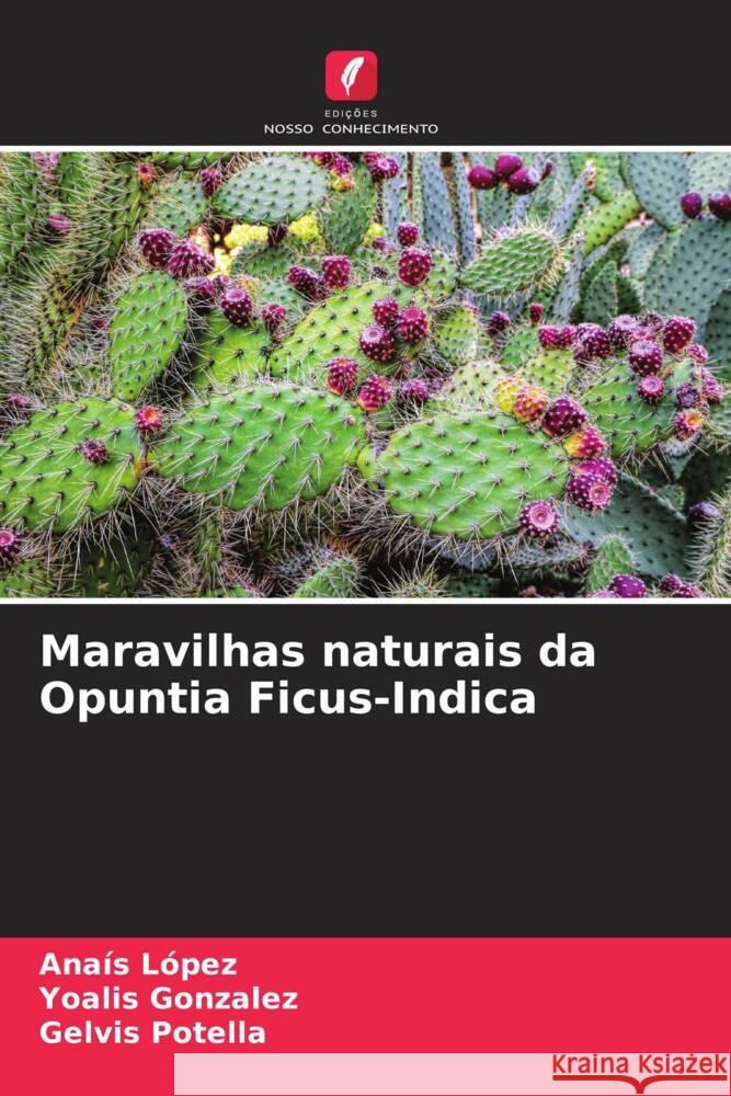 Maravilhas naturais da Opuntia Ficus-Indica