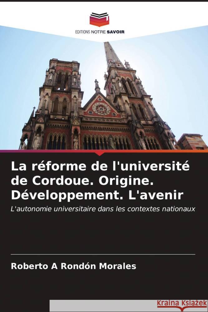 La réforme de l'université de Cordoue. Origine. Développement. L'avenir