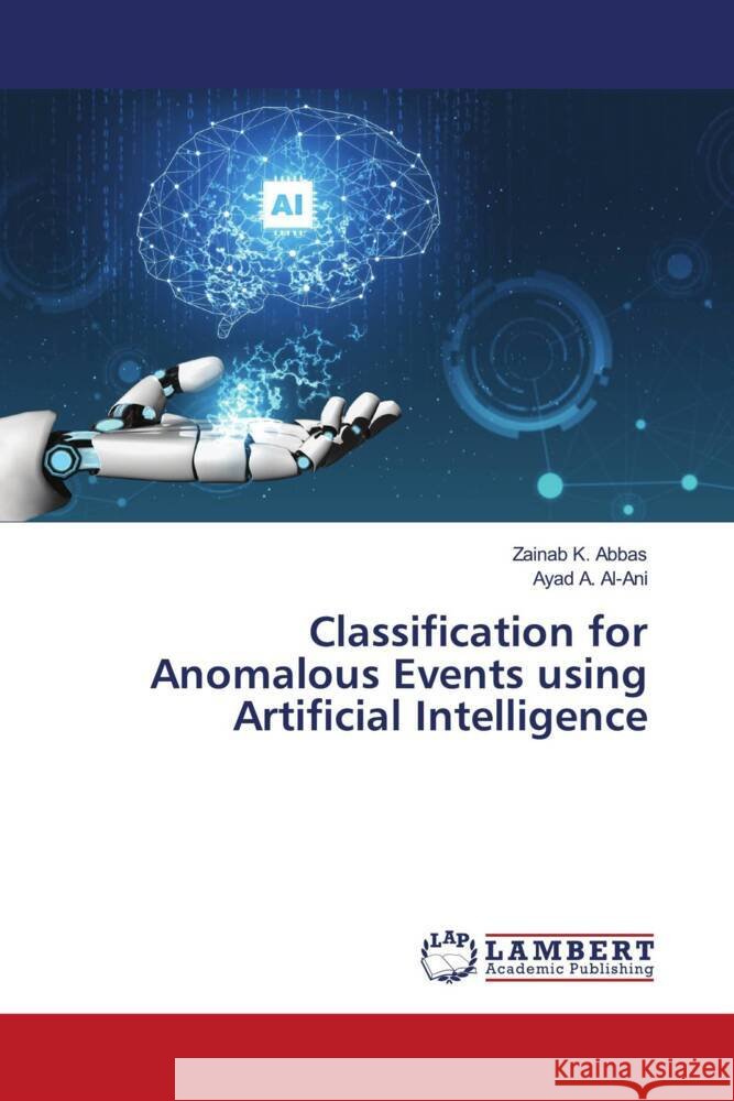 Classification for Anomalous Events using Artificial Intelligence