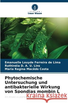 Phytochemische Untersuchung und antibakterielle Wirkung von Spondias mombin L