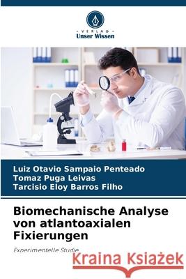 Biomechanische Analyse von atlantoaxialen Fixierungen