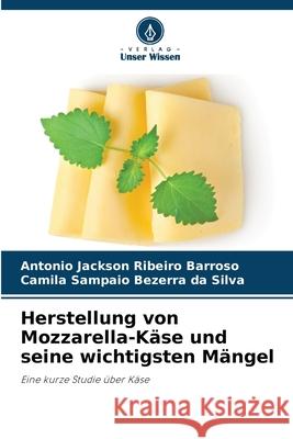Herstellung von Mozzarella-Käse und seine wichtigsten Mängel