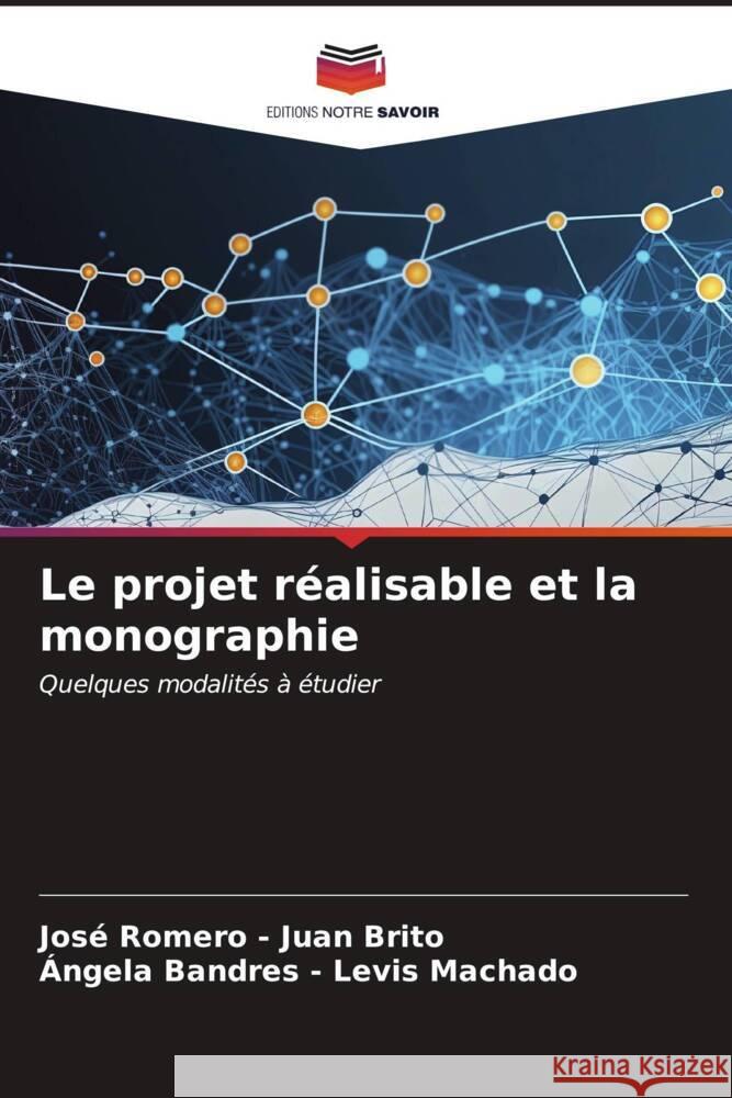 Le projet r?alisable et la monographie