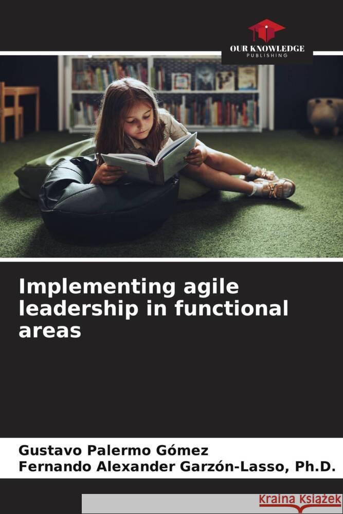 Implementing agile leadership in functional areas