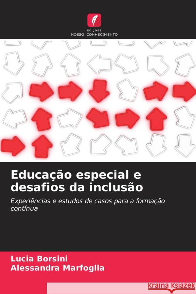 Educa??o especial e desafios da inclus?o