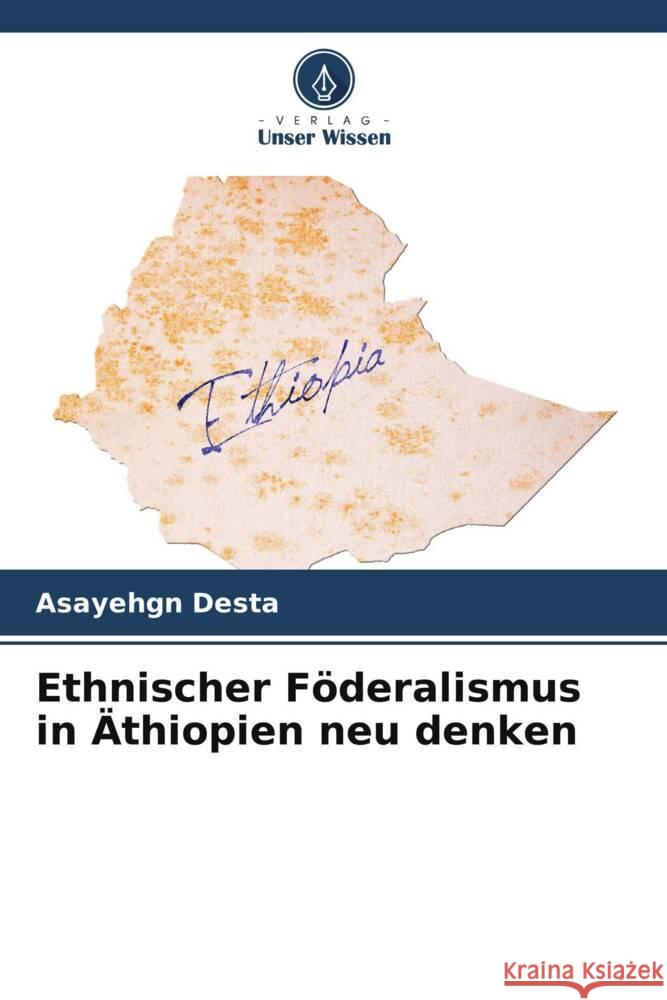 Ethnischer F?deralismus in ?thiopien neu denken