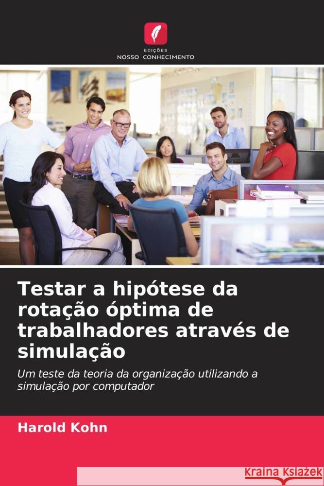 Testar a hip?tese da rota??o ?ptima de trabalhadores atrav?s de simula??o