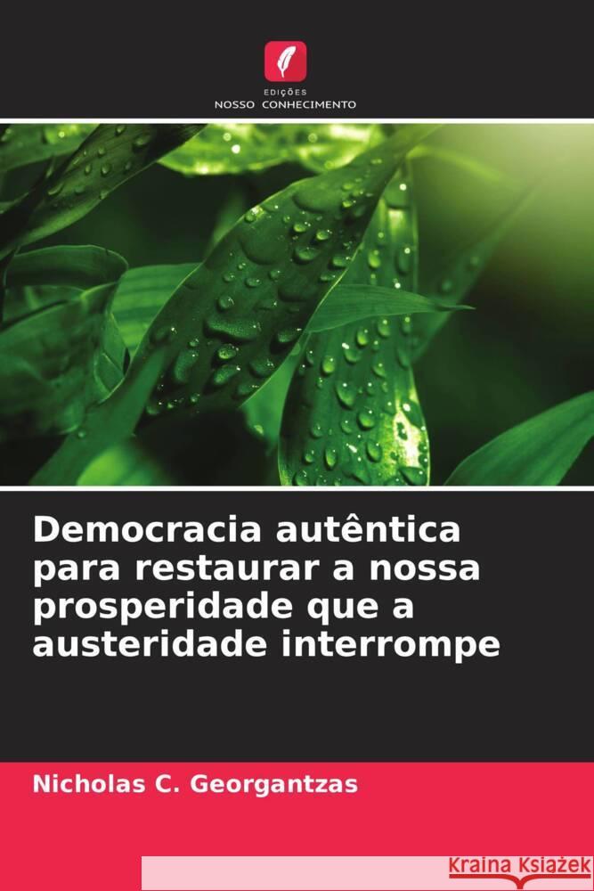 Democracia aut?ntica para restaurar a nossa prosperidade que a austeridade interrompe