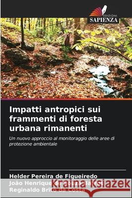Impatti antropici sui frammenti di foresta urbana rimanenti