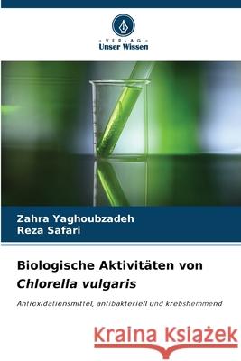 Biologische Aktivit?ten von Chlorella vulgaris