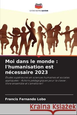 Moi dans le monde: l'humanisation est n?cessaire 2023