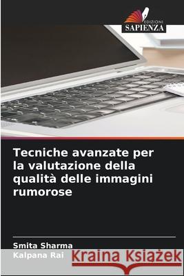 Tecniche avanzate per la valutazione della qualit? delle immagini rumorose