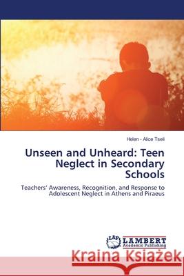 Unseen and Unheard: Teen Neglect in Secondary Schools