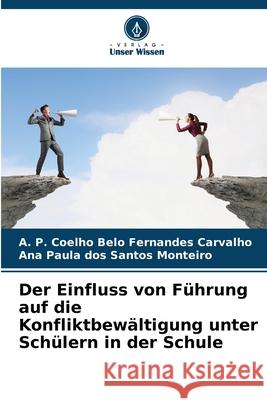 Der Einfluss von F?hrung auf die Konfliktbew?ltigung unter Sch?lern in der Schule