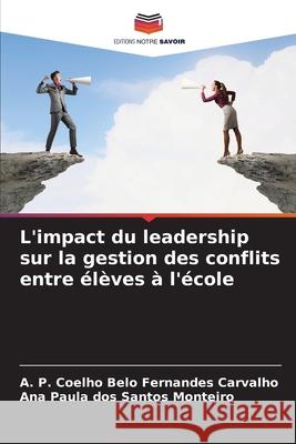 L'impact du leadership sur la gestion des conflits entre ?l?ves ? l'?cole