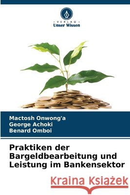 Praktiken der Bargeldbearbeitung und Leistung im Bankensektor