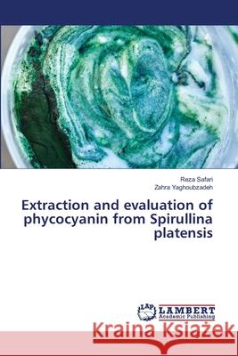 Extraction and evaluation of phycocyanin from Spirullina platensis