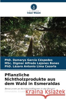 Pflanzliche Nichtholzprodukte aus dem Wald in Esmeraldas