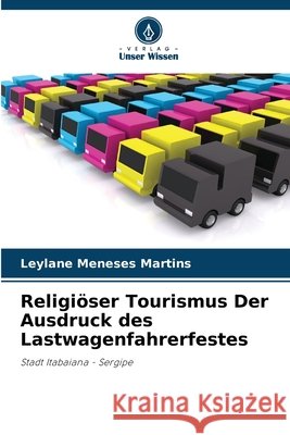 Religiöser Tourismus Der Ausdruck des Lastwagenfahrerfestes