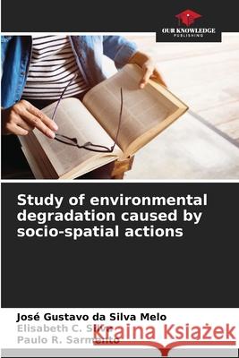 Study of environmental degradation caused by socio-spatial actions