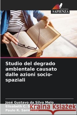 Studio del degrado ambientale causato dalle azioni socio-spaziali