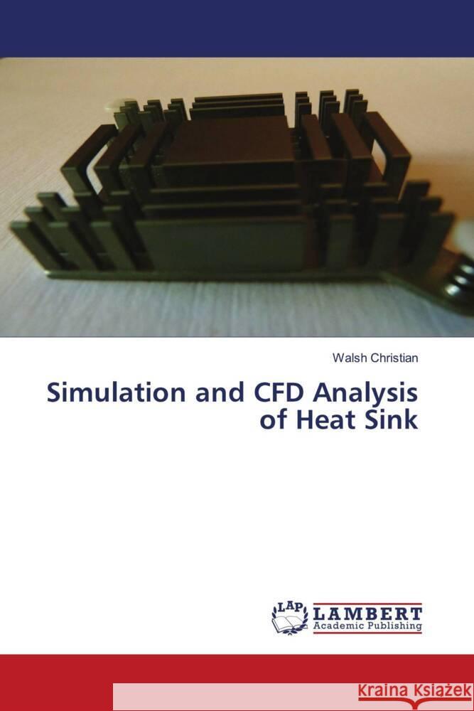 Simulation and CFD Analysis of Heat Sink