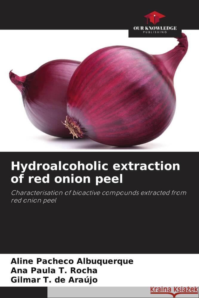 Hydroalcoholic extraction of red onion peel