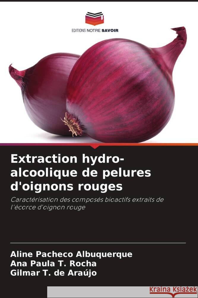 Extraction hydro-alcoolique de pelures d'oignons rouges