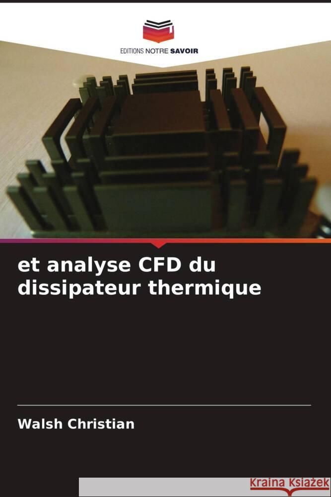 et analyse CFD du dissipateur thermique