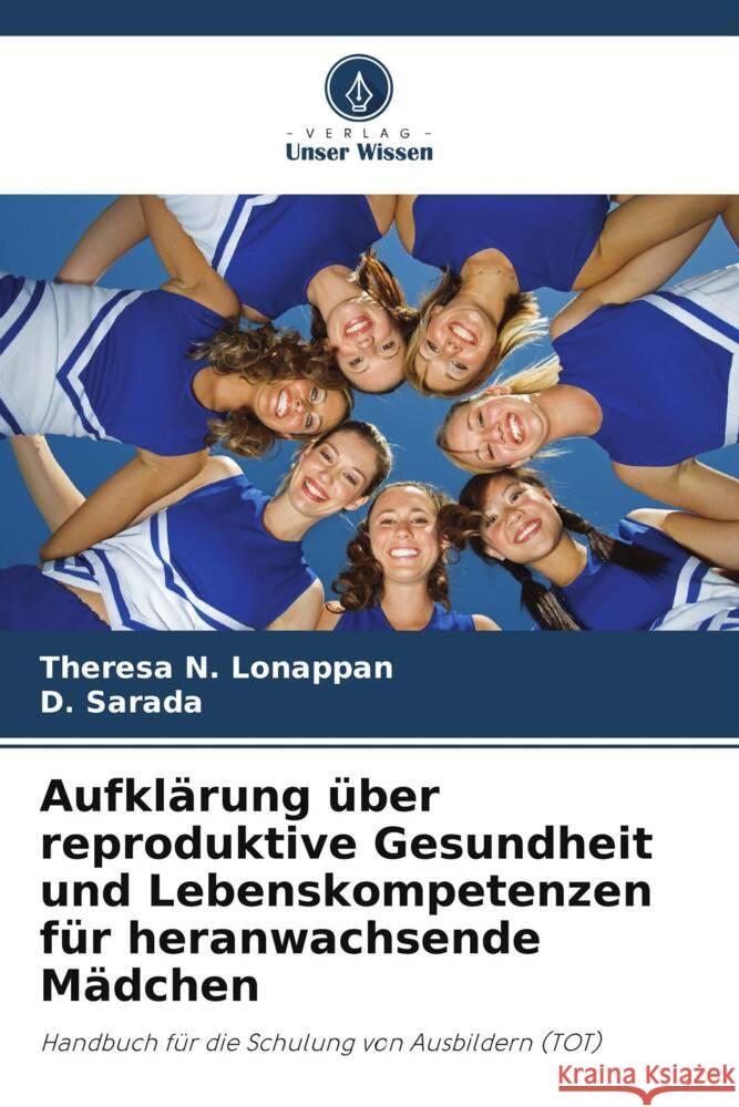 Aufklärung über reproduktive Gesundheit und Lebenskompetenzen für heranwachsende Mädchen