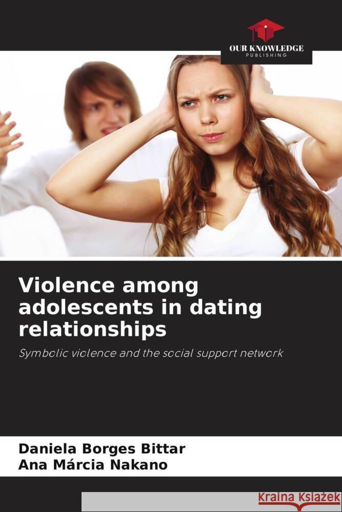 Violence among adolescents in dating relationships