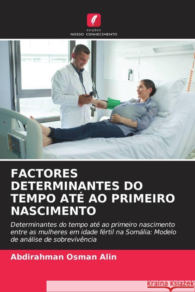 FACTORES DETERMINANTES DO TEMPO ATÉ AO PRIMEIRO NASCIMENTO